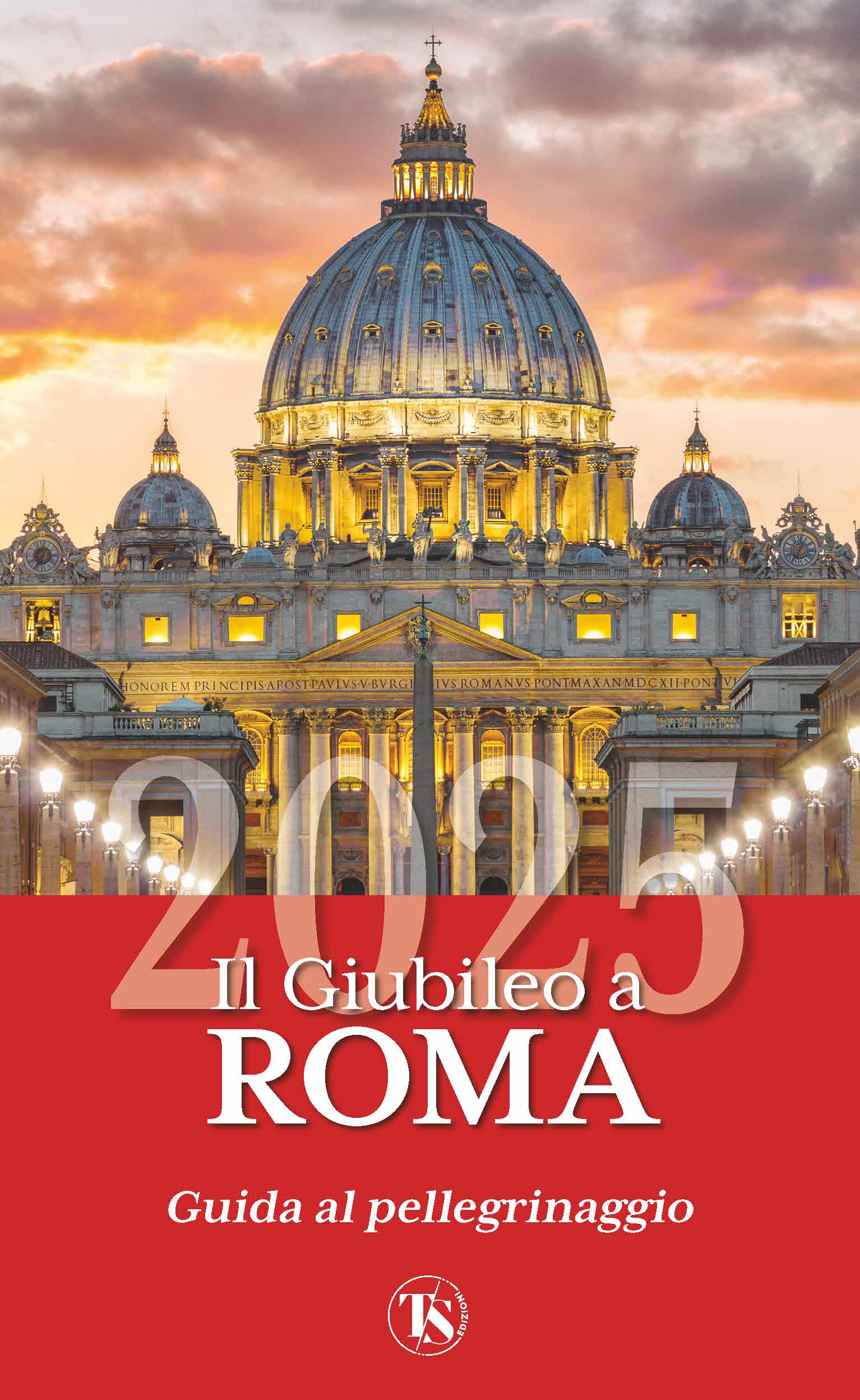 Immagine di sfondo della pagina TSEDIZIONI: esce "Il Giubileo a Roma", un'agile guida per vivere al meglio l’Anno Santo alle porte